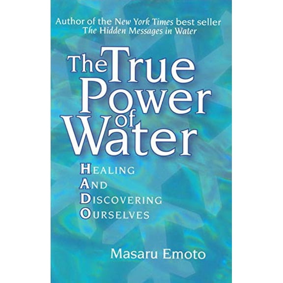 Pre-Owned The True Power of Water: Healing and Discovering Ourselves (Paperback) 0743289811 9780743289818