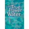 thumbnail image 1 of Masaru Emoto Legacy Library The True Power of Water: Healing and Discovering Ourselves, Book 4, (Paperback), 1 of 1