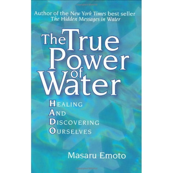 Pre-Owned The True Power of Water: Healing and Discovering Ourselves, 9781582701288, 1582701288, Paperback,