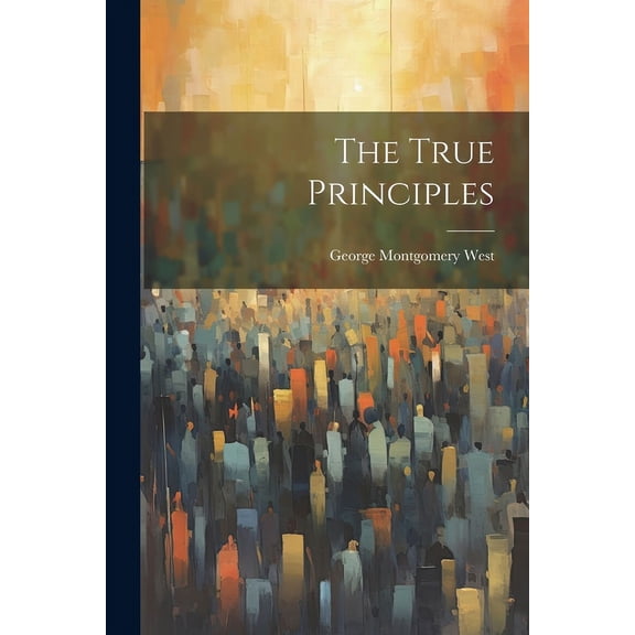 The True Principles (Paperback)