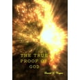 thumbnail image 1 of The True Proof of God (Hardcover), 1 of 1