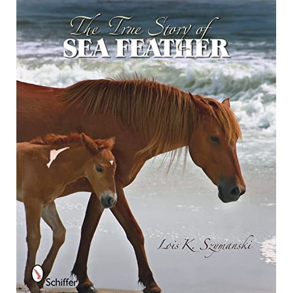 Pre-Owned The True Story of Sea Feather (Paperback) 0764336096 9780764336096