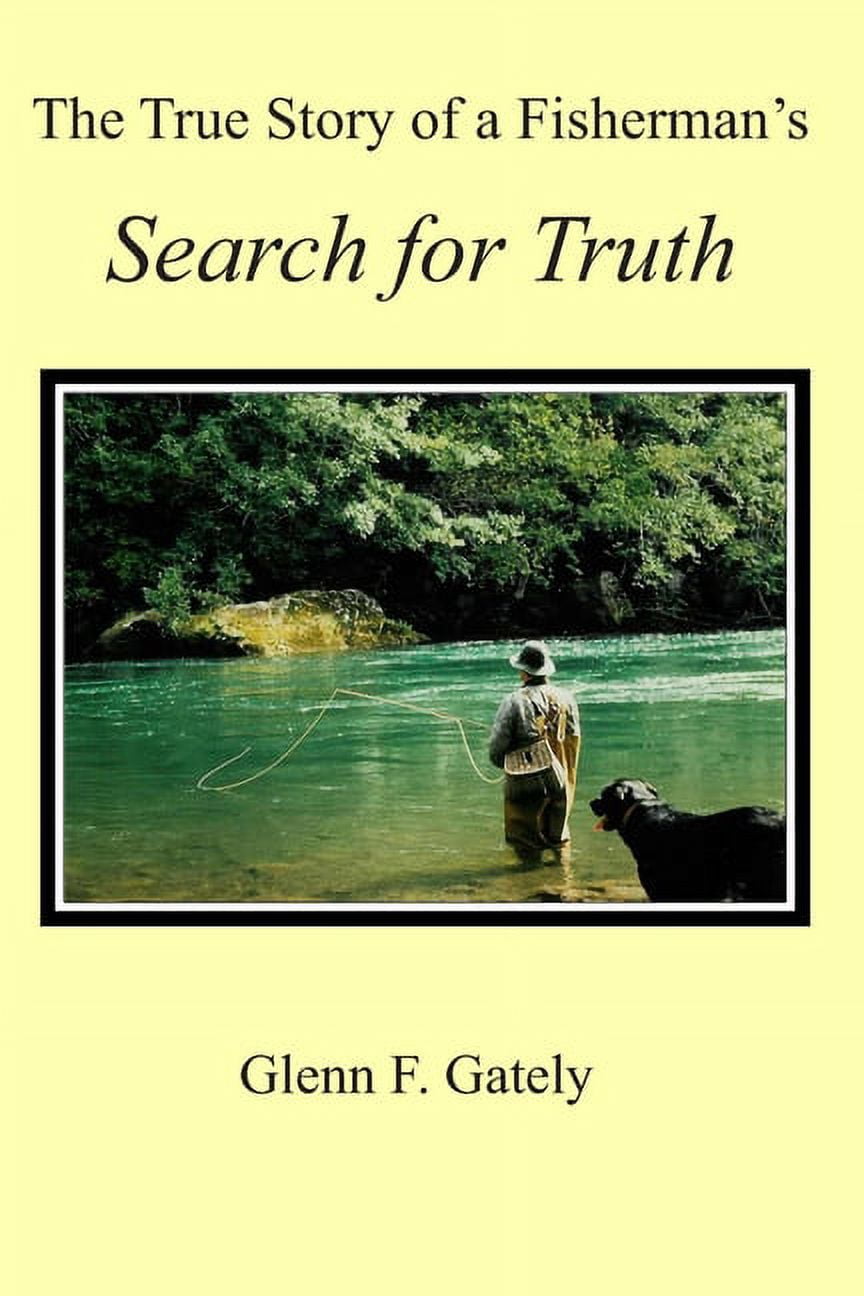 The True Story of a Fisherman's Search for Truth (Paperback) 