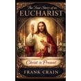 thumbnail image 1 of True Catholic Stories The True Story of the Eucharist: Christ is Present, (Paperback), 1 of 1