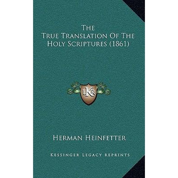 The True Translation Of The Holy Scriptures (1861) (Hardcover)