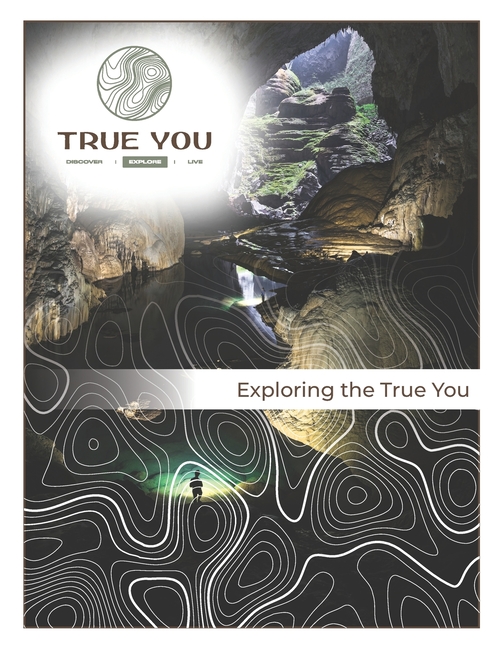 The True You: A Guided Journey Designed Exploring the True You: Tools for Exploring and Owning Your Identity, Book 3, (Paperback)