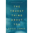 thumbnail image 1 of Pre-Owned The Truest Thing about You: Identity, Desire, and Why It All Matters (Paperback) 0781408555 9780781408554, 1 of 1