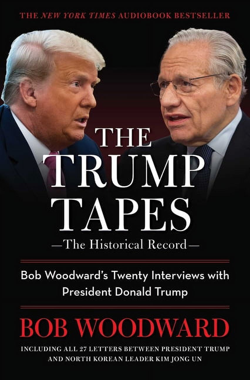 The Trump Tapes : Bob Woodward's Twenty Interviews with President Donald Trump (Paperback)
