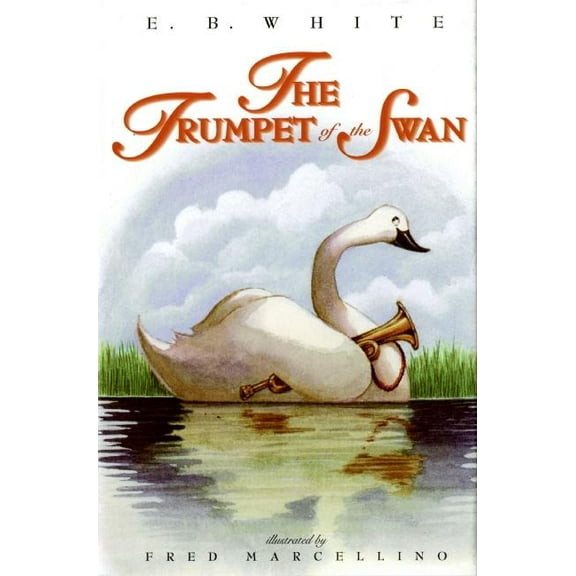 The Trumpet of the Swan, (Hardcover)