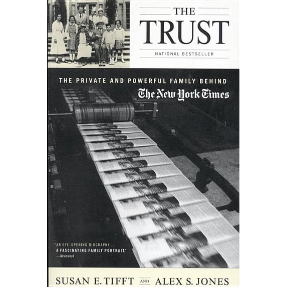 The Trust: The Private and Powerful Family Behind The New York Times, (Paperback)