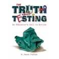 thumbnail image 1 of Truth about Testing: An Educator's Call to Action, (Paperback), 1 of 1