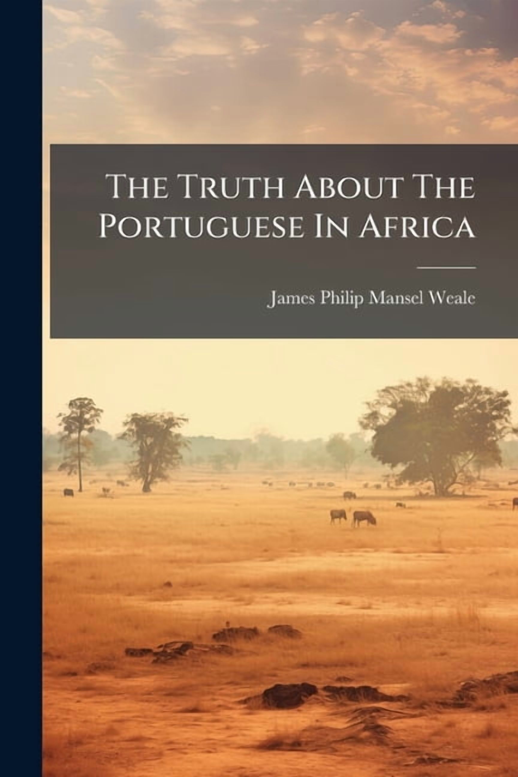 The Truth About The Portuguese In Africa, (Paperback)