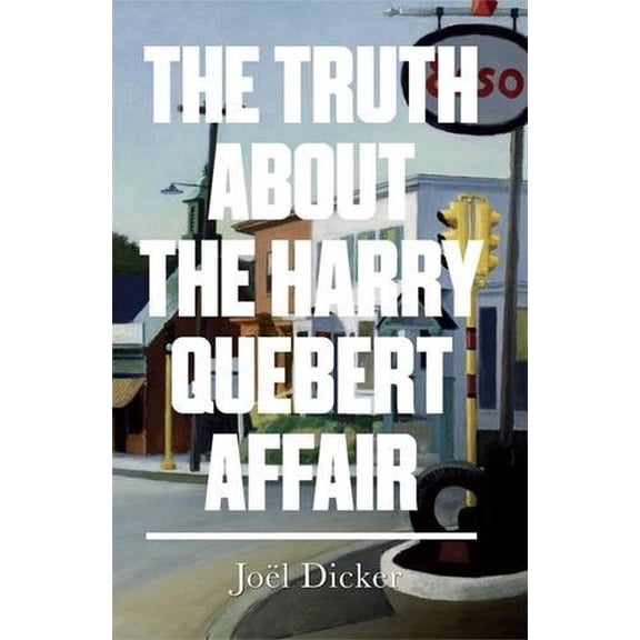 Pre-Owned The Truth about the Harry Quebert Affair by Joël Dicker (1-May-2014) Hardcover (Hardcover) 0857053094 9780857053091