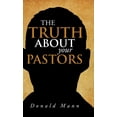 thumbnail image 1 of The Truth About your Pastors (Hardcover), 1 of 1