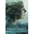 thumbnail image 1 of The Truth Is Negotiable: The Hidden Cost Of Saying Yes, (Paperback), 1 of 1