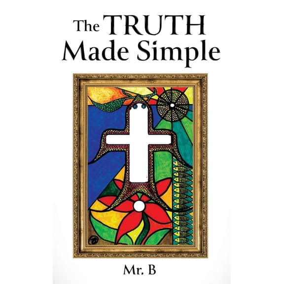 The Truth Made Simple, (Hardcover)