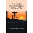 thumbnail image 1 of The Truth Regarding Being Born Again (Paperback), 1 of 1