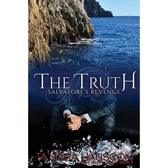 Pre-Owned The Truth - Salvatore's Revenge: Book 5 of the Caselli Family Series (Paperback) 0984451447 9780984451449