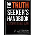 thumbnail image 1 of Pre-Owned The Truth-Seeker’s Handbook: A Science-Based Guide (Paperback) 0996469230 9780996469234, 1 of 1