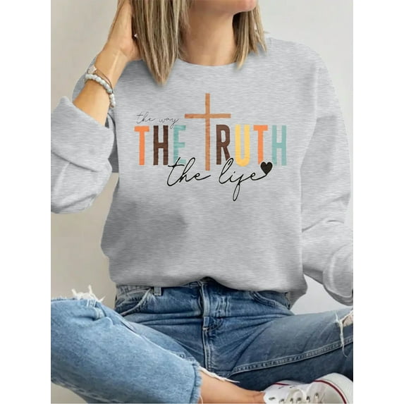The Truth The Life Letter Print Sweatshirt Long Sleeve Shirts For Women