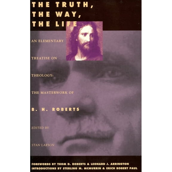 The Truth, The Way, The Life : An Elementary Treaties on Theology (Paperback)