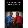 thumbnail image 1 of The Truth- The Whole Truth and Nothing But the Truth., (Paperback), 1 of 1
