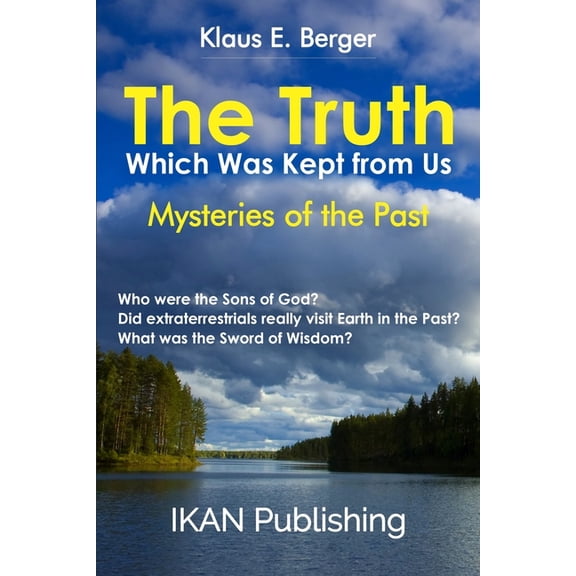 The Truth Which Was Kept from Us: Mysteries of the Past (Paperback) by Sara Hanley, Anna Webb, Klaus E Berger