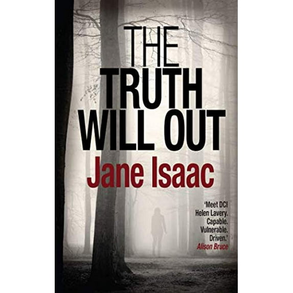 Pre-Owned The Truth Will Out: Shocking. Page-Turning. Crime Thriller with DCI Helen Lavery (Paperback) 1909878553 9781909878556