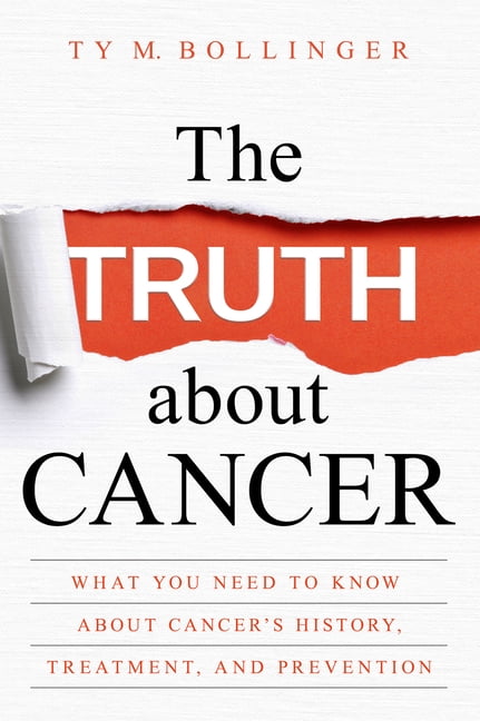 TY M BOLLINGER The Truth about Cancer, (Paperback)