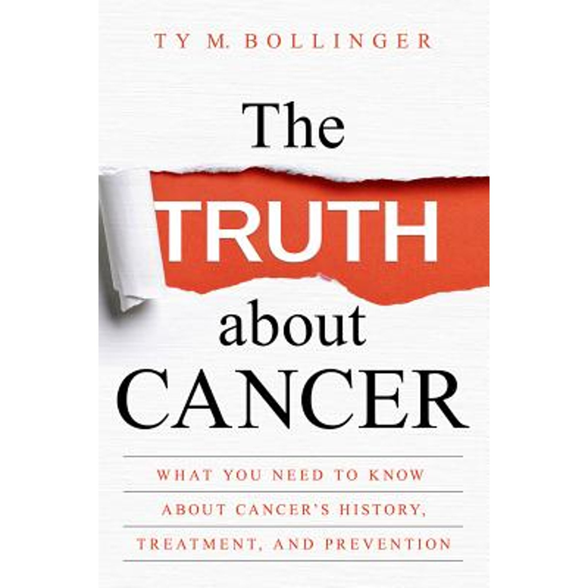 Pre-Owned The Truth about Cancer: What You Need to Know Cancers History, Treatment, and Prevention Hardcover Ty M. Bollinger