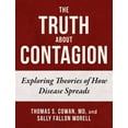 thumbnail image 1 of The Truth about Contagion: Exploring Theories of How Disease Spreads, (Hardcover), 1 of 1