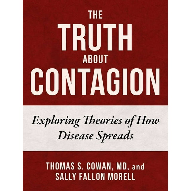 The Truth about Contagion: Exploring Theories of How Disease Spreads, (Hardcover)