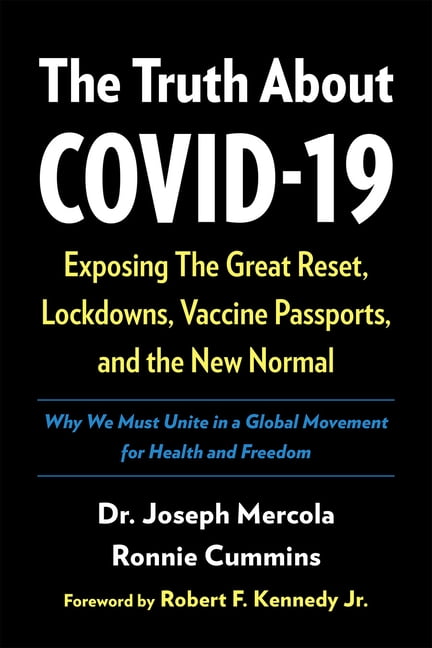 DOCTOR JOSEPH MERCOLA; RONNIE CUMMINS; ROBERT F KENNEDY The Truth about Covid-19 (Hardcover)