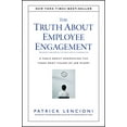 thumbnail image 1 of Pre-Owned The Truth About Employee Engagement: A Fable About Addressing the Three Root Causes of Job Misery, 9781119237983, 111923798X, Hardcover, 1 edition, 1 of 1