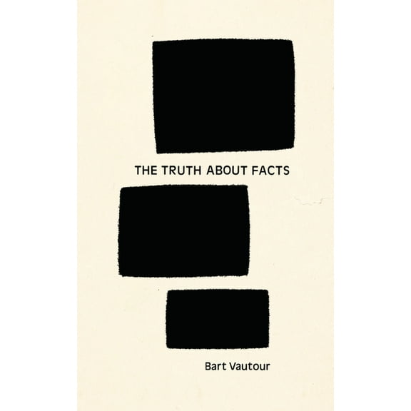 The Truth about Facts, (Paperback)