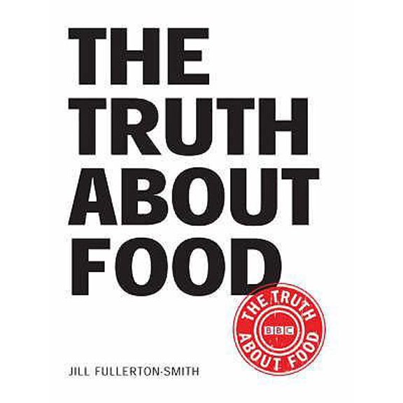 Pre-Owned The Truth about Food (Paperback) 9780747586852