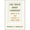 thumbnail image 1 of Pre-Owned The Truth about Language: What It Is and Where It Came from (Hardcover) 022628719X 9780226287195, 1 of 1