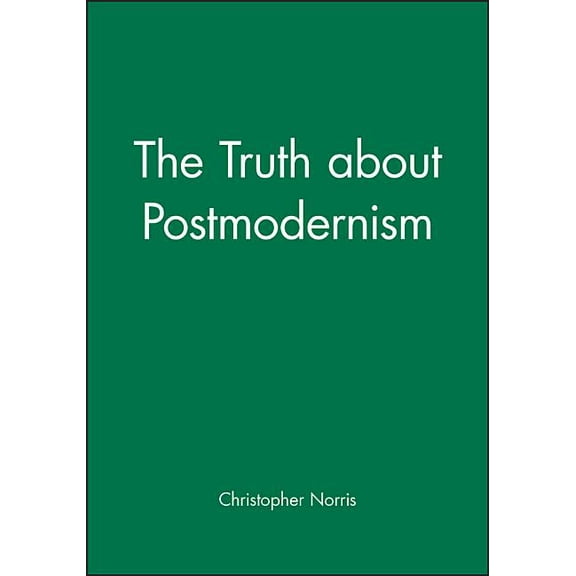 The Truth about Postmodernism (Paperback)