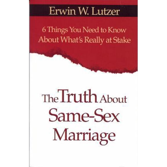 Pre-Owned The Truth About Same Sex Marriage: 6 Things You Need to Know About What's Really at Stake (Paperback) 0802491766 9780802491763