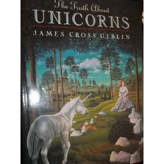 Pre-Owned The Truth About Unicorns, 9780060224783, 0060224789, Hardcover, First Edition edition