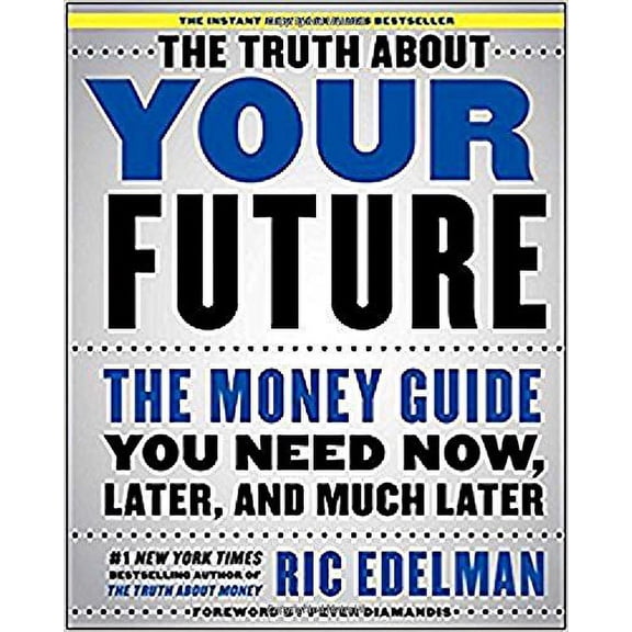 Pre-Owned The Truth about Your Future: The Money Guide You Need Now, Later, and Much Later (Hardcover) 1501163809 9781501163807