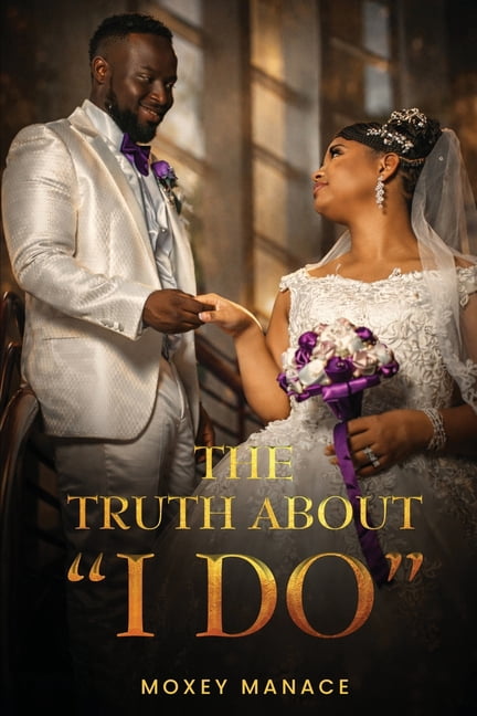 The Truth about "I Do", (Paperback)