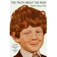 thumbnail image 1 of Pre-Owned The Truth about the Irish: A Frank and Funny Look (Paperback) 0312264038 9780312264031, 1 of 1