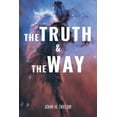 thumbnail image 1 of The Truth and The Way, (Paperback), 1 of 1