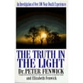 thumbnail image 1 of The Truth in the Light: An Investigation of Over 300 Near-Death Experiences (Paperback) by Peter Fenwick, Elizabeth Fenwick, 1 of 1