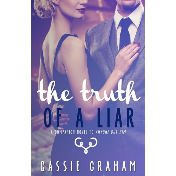 The Truth of a Liar Paperback 1517668271 9781517668273 Cassie Graham