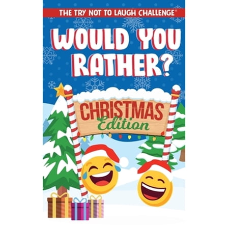 Pre-Owned The Try Not to Laugh Challenge - Would You Rather? Christmas Edition: A Silly Interactive Christmas Themed Joke Book Game for Kids - Gut Busting One-L (Paperback) 1951025644 9781951025649