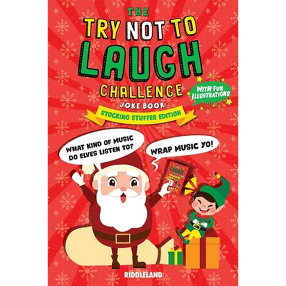 Pre-Owned The Try Not To Laugh Challenge Joke Book: Christmas Stocking Stuffer Edition: A Fun and Interactive Joke Book for Boys and Girls: Ages 6, 7, 8, 9, 10, (Paperback) 1703168976 9781703168976