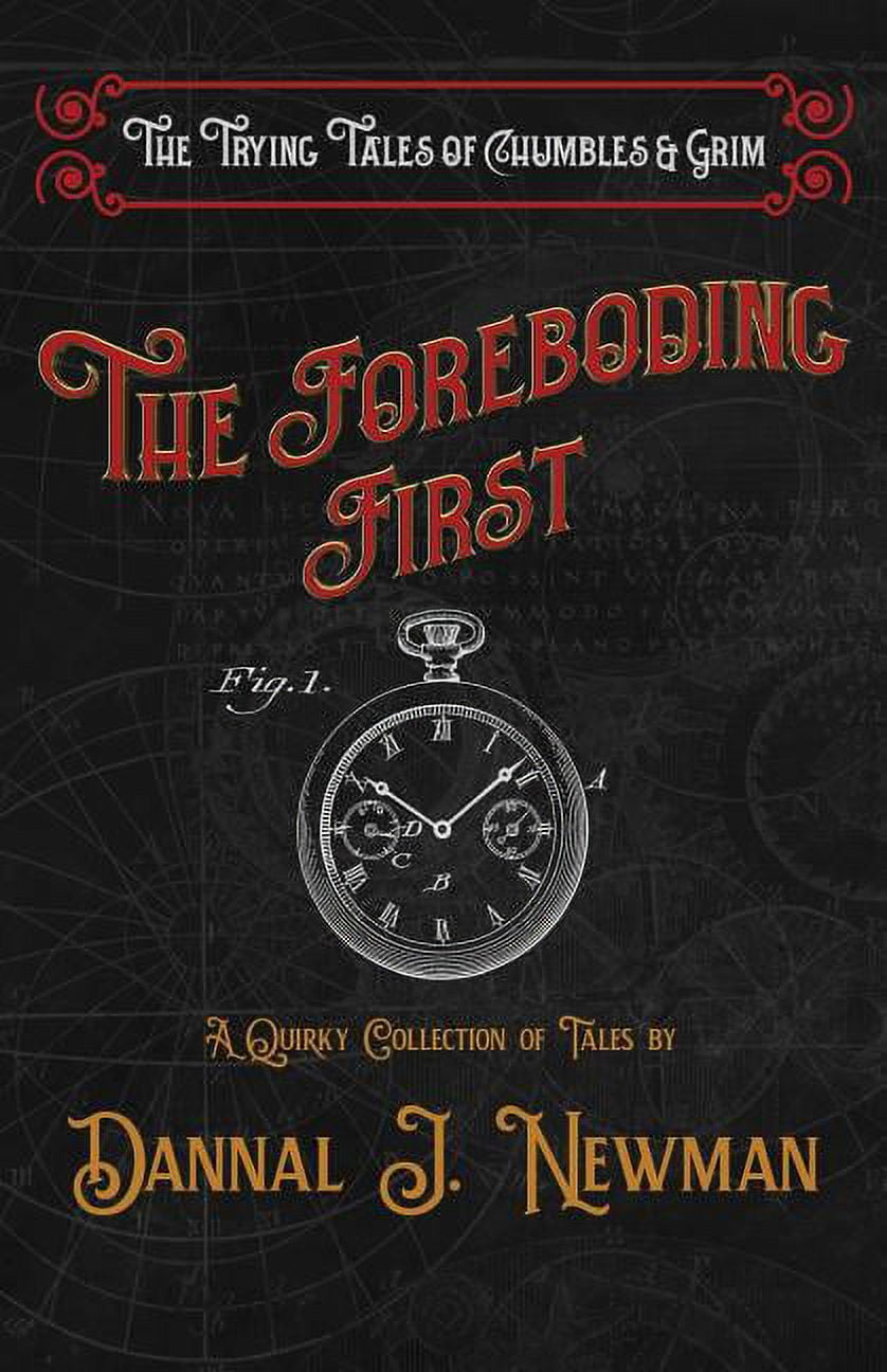 The Trying Tales of Chumbles & Grim The Foreboding First: A Quirky ...
