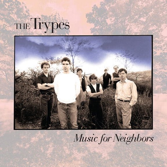 The Trypes - Music For Neighbors - Music & Performance - CD